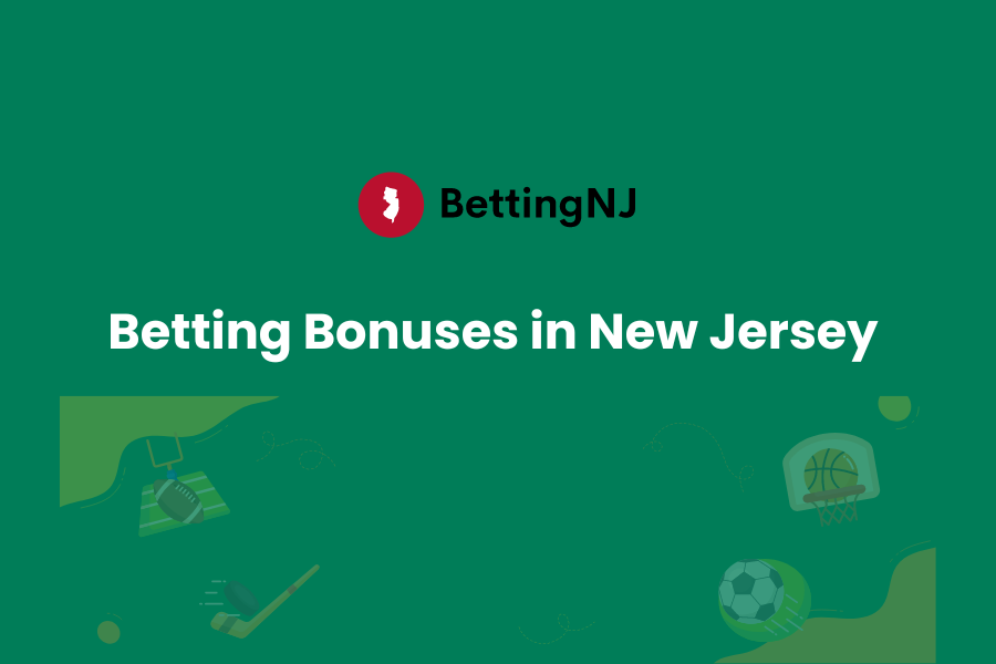 NJ Sportsbook Bonuses