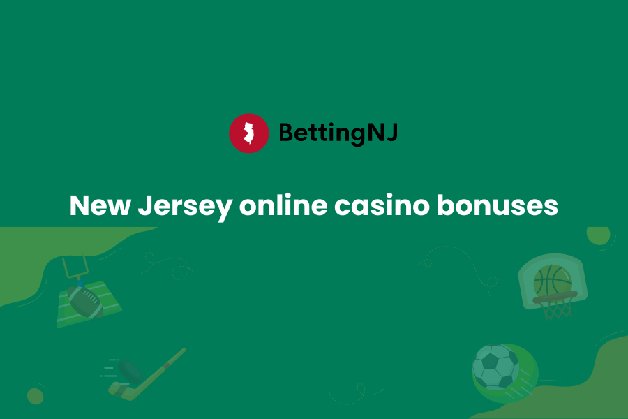 New Jersey Online Casino Bonuses
